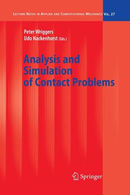 Analysis and Simulation of Contact Problems - Wriggers, Peter (Editor), and Nackenhorst, Udo (Editor)