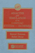 Analysis and Simulation of the Cardiac System Ischemia