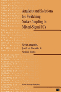 Analysis and Solutions for Switching Noise Coupling in Mixed-Signal ICs