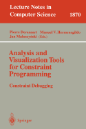 Analysis and Visualization Tools for Constraint Programming: Constraint Debugging