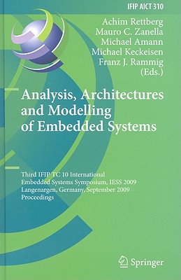 Analysis, Architectures and Modelling of Embedded Systems - Rettberg, Achim (Editor), and Zanella, Mauro C (Editor), and Amann, Michael (Editor)
