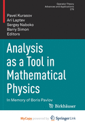 Analysis as a Tool in Mathematical Physics: In Memory of Boris Pavlov