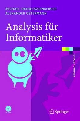 Analysis Fa1/4r Informatiker: Grundlagen, Methoden, Algorithmen - Oberguggenberger, Michael, and Ostermann, Alexander