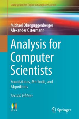 Analysis for Computer Scientists: Foundations, Methods, and Algorithms - Oberguggenberger, Michael, and Ostermann, Alexander