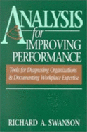 Analysis for Improving Performance: Tools for Diagnosing Organizations & Documenting Workplace Expertise