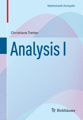 Analysis I - Tretter, Christiane