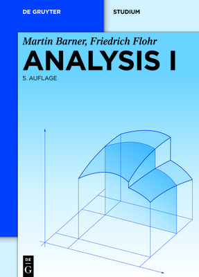 Analysis I - Barner, Martin, and Flohr, Friedrich