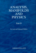 Analysis, Manifolds and Physics, Part II - Revised and Enlarged Edition