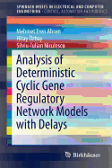Analysis of Deterministic Cyclic Gene Regulatory Network Models with Delays