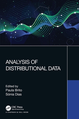 Analysis of Distributional Data - Brito, Paula (Editor), and Dias, Sonia (Editor)