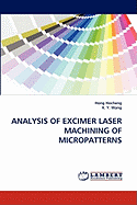 Analysis of Excimer Laser Machining of Micropatterns