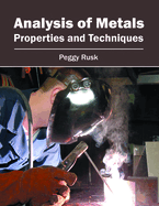 Analysis of Metals: Properties and Techniques