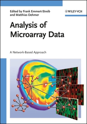 Analysis of Microarray Data: A Network-Based Approach - Dehmer, Matthias (Editor), and Emmert-Streib, Frank (Editor)