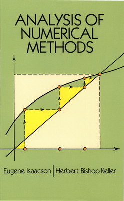 Analysis of Numerical Methods - Isaacson, Eugene, and Keller, Herbert Bishop