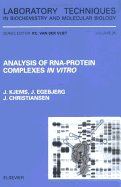 Analysis of Rna-Protein Complexes in Vitro: Volume 26