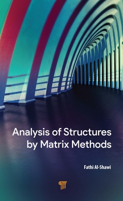 Analysis of Structures by Matrix Methods - Al-Shawi, Fathi