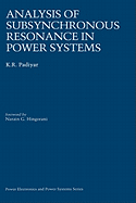 Analysis of Subsynchronous Resonance in Power Systems