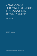 Analysis of Subsynchronous Resonance in Power Systems
