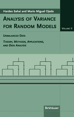 Analysis of Variance for Random Models: Volume II: Unbalanced Data - Sahai, Hardeo, and Ojeda, Mario M
