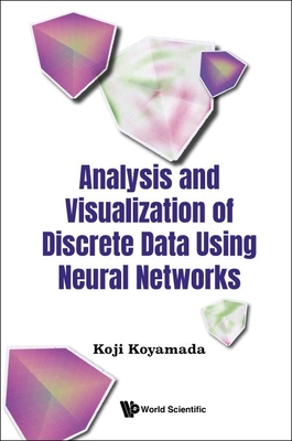 Analysis & Visualization Discrete Data Using Neural Networks - Koyamada Koji