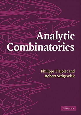 Analytic Combinatorics - Flajolet, Philippe, and Sedgewick, Robert