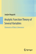 Analytic Function Theory of Several Variables: Elements of Oka's Coherence