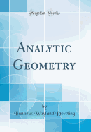 Analytic Geometry (Classic Reprint)