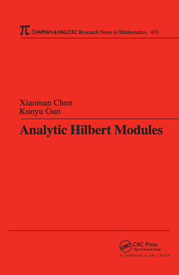 Analytic Hilbert Modules - Chen, Xiaoman, and Guo, Kunyu