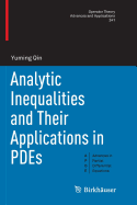 Analytic Inequalities and Their Applications in Pdes