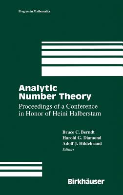 Analytic Number Theory: The Halberstam Festschrift 2 - Berndt, Bruce C (Editor), and Diamond, Harold G (Editor), and Hildebrand, Adolf J (Editor)
