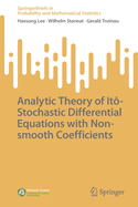 Analytic Theory of It�-Stochastic Differential Equations with Non-smooth Coefficients
