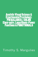Analytic Visual Science & Experimental Psychology: Phi Balances, Color Eigen-P