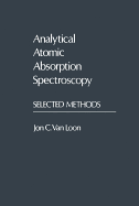 Analytical Atomic Absorption Spectroscopy: Selected Methods - Van Loon