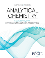 Analytical Chemistry: A Guided Inquiry Approach Instrumental Analysis Collection