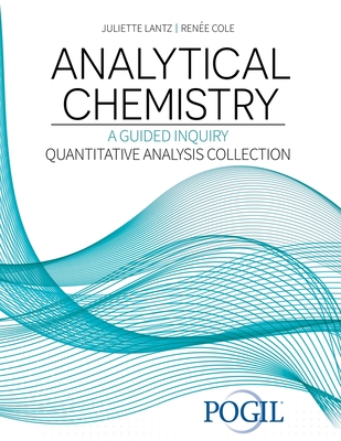 Analytical Chemistry: A Guided Inquiry Quantitative Analysis Collection - Pogil Project