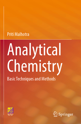 Analytical Chemistry: Basic Techniques and Methods - Malhotra, Priti