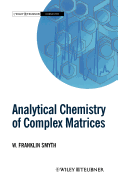 Analytical Chemistry of Complex Matrices