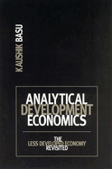 Analytical Development Economics: The Less Developed Economy Revisited