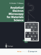 Analytical Electron Microscopy for Materials Science