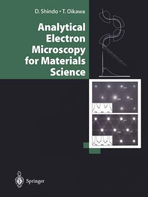 Analytical Electron Microscopy for Materials Science - Shindo, Daisuke (Editor), and Oikawa, T (Editor)