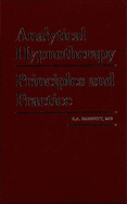 Analytical Hypnotherapy: Principles and Practice - Cheek, David B (Designer), and Barnett, Edgar