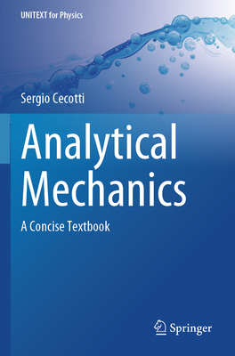 Analytical Mechanics: A Concise Textbook - Cecotti, Sergio