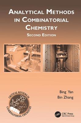 Analytical Methods in Combinatorial Chemistry - Yan, Bing, and Zhang, Bin