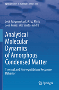 Analytical Molecular Dynamics of Amorphous Condensed Matter: Thermal and Non-equilibrium Response Behavior