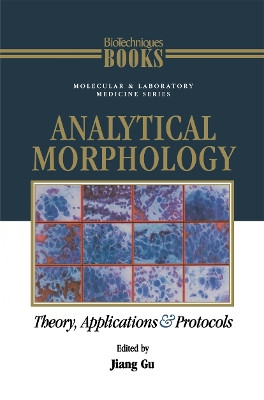 Analytical Morphology: Theory, Applications and Protocols - Gu, Jiang (Editor)