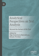 Analytical Perspectives on Text Analysis: Beyond the Surface of the Text