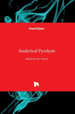 Analytical Pyrolysis - Kusch, Peter (Editor)