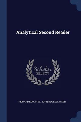 Analytical Second Reader - Edwards, Richard, and John Russell Webb (Creator)