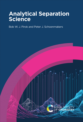 Analytical Separation Science - Pirok, Bob W J, and Schoenmakers, Peter J