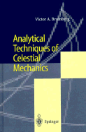 Analytical Techniques of Celestial Mechanics